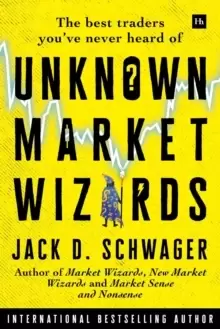 Image of Unknown Market Wizards : The best traders you've never heard of