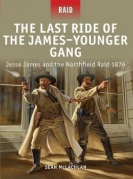 Image of The Last Ride of the James-Younger Gang by Sean Mclachlan Paperback