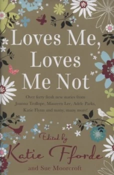 Image of Loves Me Loves Me Not by Romantic Novelists Association Hardback