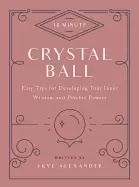 Image of 10 minute crystal ball easy tips for developing your inner wisdom and psych