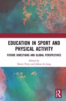 Image of Education in Sport and Physical ActivityFuture Directions and Global Perspectives