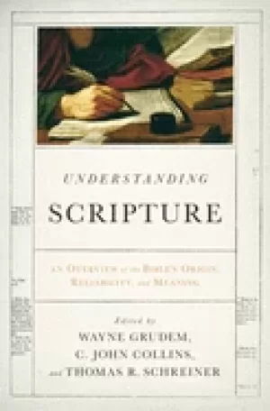 Image of understanding scripture an overview of the bibles origin reliability and me