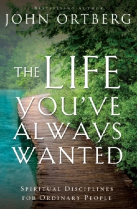Image of The Life You've Always Wanted. Paperback. By John Ortberg Books