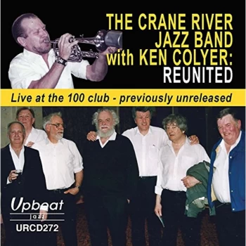 image of The Crane River Jazz Band with Ken Colyer - Reunited CD