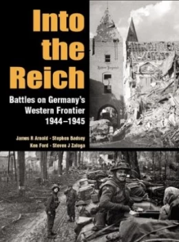 Image of Into the Reich by Stephen Badsey Paperback