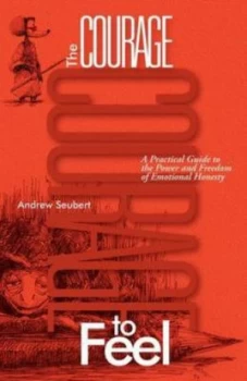 Image of Courage to Feel by Andrew Seubert Paperback