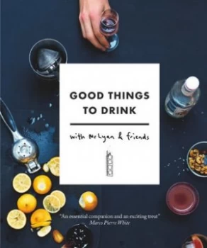 Image of Good Things to Drink with Mr Lyan and Friends by Ryan Chetiyawardana Hardback