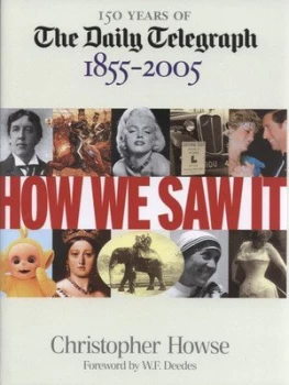 Image of How We Saw It 1855-2005 by Christopher Howse Hardback
