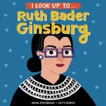 Image of I Look Up To... Ruth Bader Ginsburg