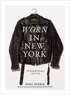 Image of worn in new york 68 sartorial memoirs of the city