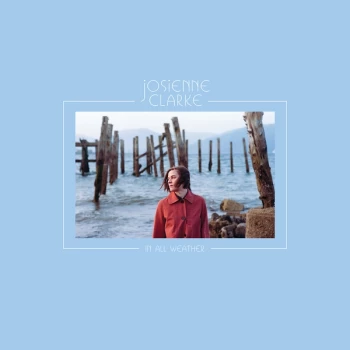 Image of Josienne Clarke - In All Weather Vinyl