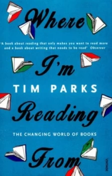 Image of Where Im Reading from by Tim Parks Paperback