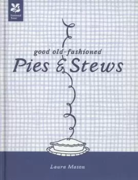 Image of Good old-fashioned pies & stews by Laura Mason