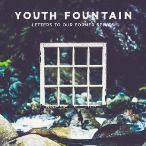 Image of Letters to Our Former Selves by Youth Fountain CD Album