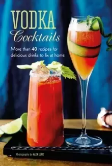 Image of Vodka Cocktails : More Than 40 Recipes for Delicious Drinks to Fix at Home