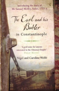 Image of The Earl and His Butler in Constantinople by Nigel Webb and Caroline Webb Paperback