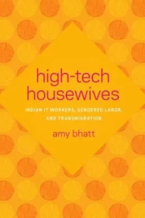 Image of High-tech housewives by Amy Pradip Bhatt
