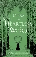 Image of into the heartless wood