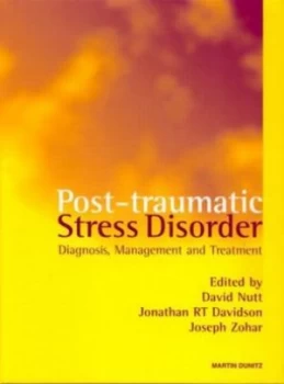 Image of Post Traumatic Stress Disorders by David J Nutt and Jonathan R. T Davidson and Joseph Zohar Hardback