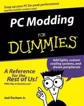 Image of PC modding for dummies by Joel Durham Jr