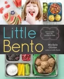 Image of Little Bento : 32 Irresistible Bento Box Lunches for Kids
