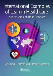 Image of International Examples of Lean in Healthcare : Case Studies of Best Practices