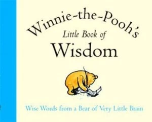 Image of Winnie-the-Poohs Little Book of Wisdom by A. a Milne and Ernest H Shepard Paperback