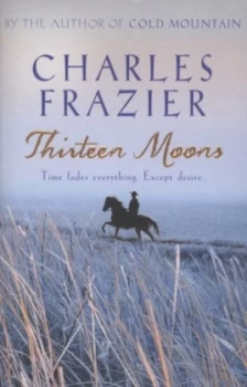 Image of Thirteen Moons by Charles Frazier Paperback