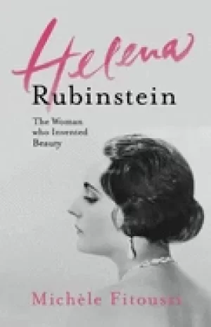 Image of helena rubinstein the woman who invented beauty