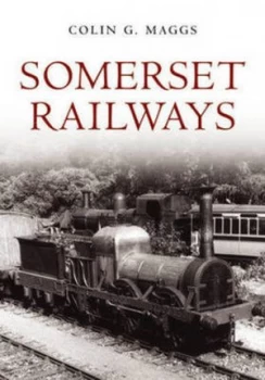 Image of Somerset Railways by Colin Gordon Maggs Hardback