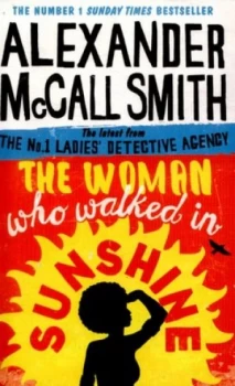 Image of The Woman Who Walked in Sunshine by Alexander Mccall Smith Paperback