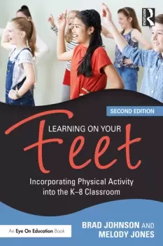 Image of Learning on Your FeetIncorporating Physical Activity into the K8 Classroom