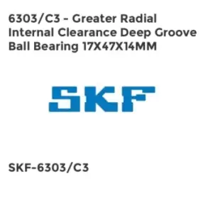 image of 6303/C3 - Greater Radial Internal Clearance Deep Groove Ball Bearing 17X47X14MM