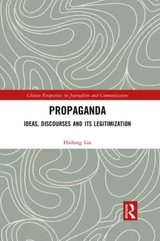 Image of Propaganda Ideas Discourses and its Legitimization