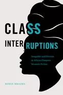 Image of class interruptions inequality and division in african diasporic womens fic