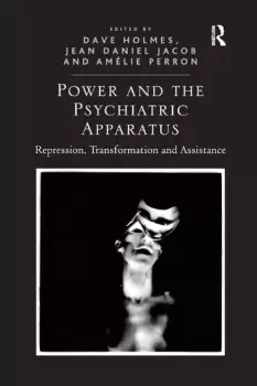 Image of Power and the Psychiatric ApparatusRepression Transformation and Assistance