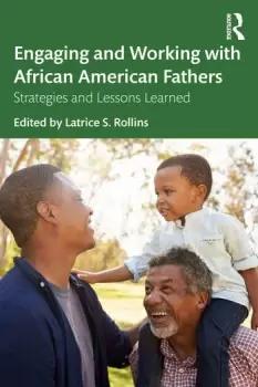 Image of Engaging and Working with African American FathersStrategies and Lessons Learned