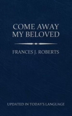 Image of Come Away My Beloved Updated Pocket Size by Frances J. Roberts