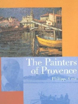 Image of The Painters of Provence by Phillipe Cros Hardback