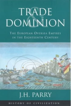 Image of Trade and Dominion by J H Parry Paperback