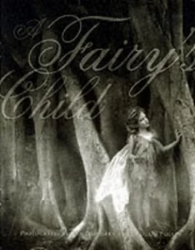 Image of A Fairys Child by Ann Dahlgren and Douglas Foulke Hardback