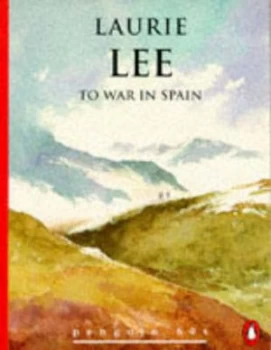 Image of To War in Spain by Laurie Lee and Laurie Lee and Laurie Lee Paperback