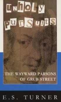 Image of Unholy Pursuits by E. S Turner Book