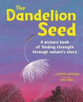 Image of The Dandelion Seed by Joseph Anthony