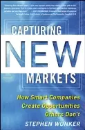Image of capturing new markets how smart companies create opportunities others dont