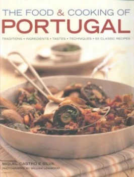 Image of The Food and Cooking of Portugal by Miguel Castro E Silva and William Lingwood Hardback