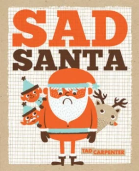Image of Sad Santa by Tad Carpenter Hardback