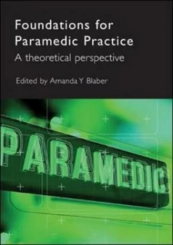 Image of Foundations for Paramedic Practice by Amanda Blaber Paperback