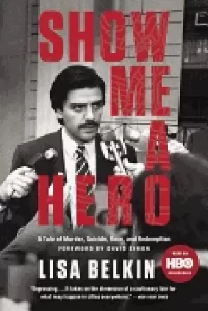 Image of show me a hero a tale of murder suicide race and redemption