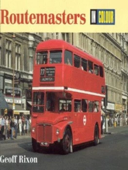 Image of Routemasters in Colour by Geoff Rixon Hardback